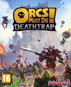Orcs Must Die! Deathtrap
