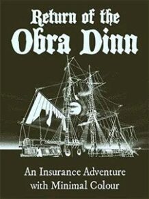 Return of the Obra Dinn
