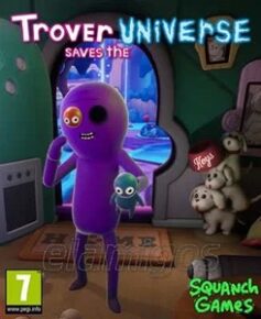 Trover Saves the Universe